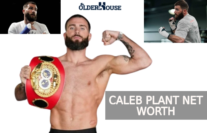 Caleb Plant Net Worth The Rise of a Boxing Star