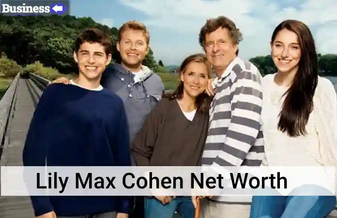 Lily Max Cohen Net Worth Explored