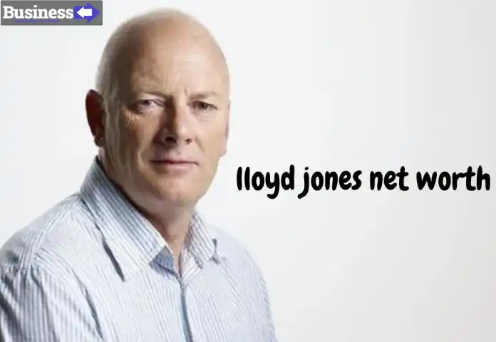 Lloyd Jones Net Worth A Deep Dive into His Financial Success