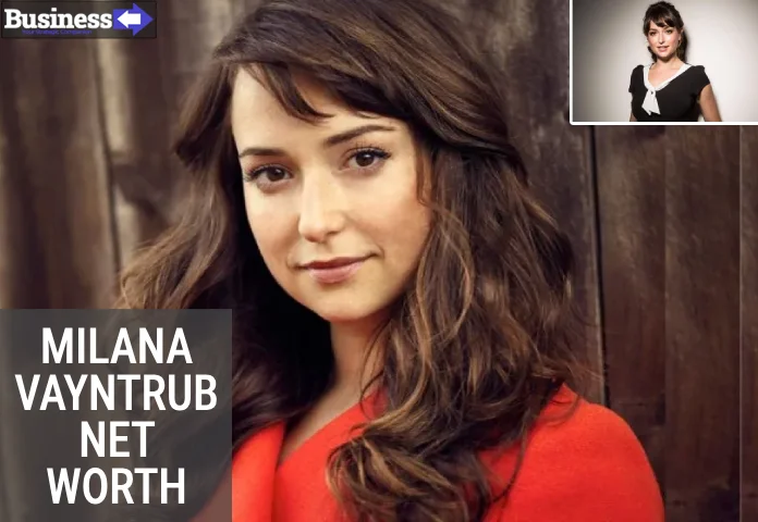 Milana Vayntrub Net Worth and the Power of Perseverance