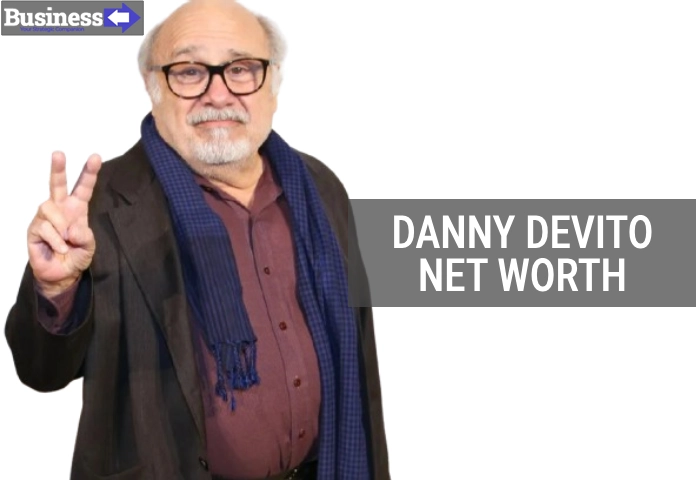 Unveiling Danny DeVito Net Worth and His Hollywood Journey